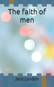 Paperback The faith of men Book