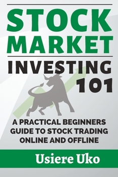 Paperback Stock Market Investing 101: A Practical Beginners Guide to Online and Offline Stock Trading Book