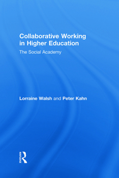 Hardcover Collaborative Working in Higher Education: The Social Academy Book