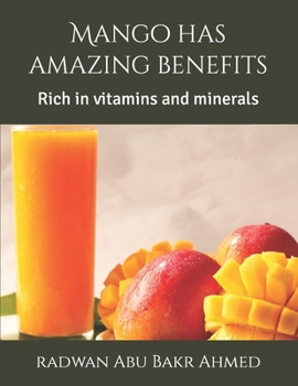 Paperback Mango has amazing benefits: Rich in vitamins and minerals Book