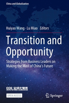 Paperback Transition and Opportunity: Strategies from Business Leaders on Making the Most of China's Future Book
