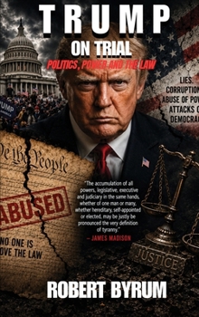 Hardcover Trump on Trial (Politics, Power and the Law) Book