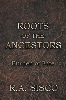 Paperback Roots of the Ancestors: Burden of Fate Book