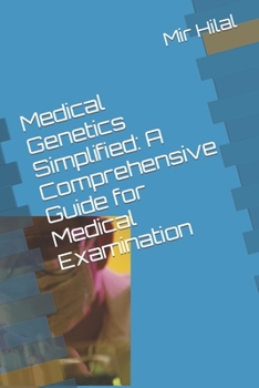 Paperback Medical Genetics Simplified: A Comprehensive Guide for Medical Examination Book
