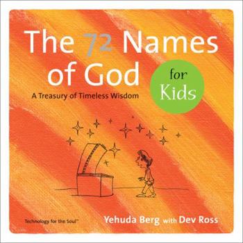 Hardcover The 72 Names of God for Kids: A Treasury of Timeless Wisdom Book