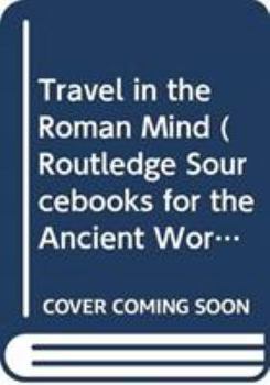 Paperback Travel in the Roman Mind Book