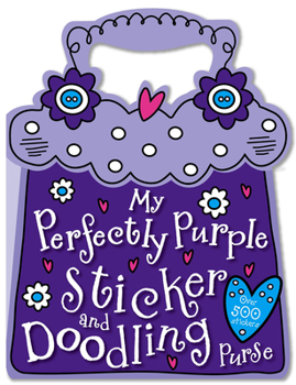 Paperback My Perfectly Purple Sticker and Doodling Purse Book