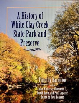 A History of White Clay Creek State Park and Preserve