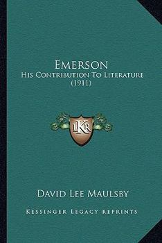 Paperback Emerson: His Contribution To Literature (1911) Book