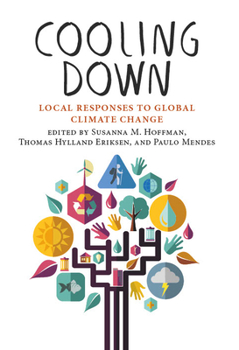 Paperback Cooling Down: Local Responses to Global Climate Change Book