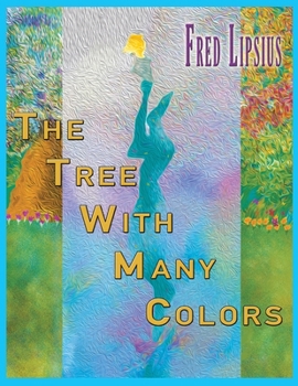 Paperback The Tree with Many Colors Book