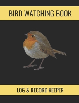Paperback Bird Watching Book: Log & Record Keeper: A Fun Way To Log Bird Spieces And Store Your Photographs! Book