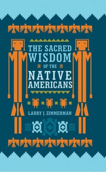 Hardcover The Sacred Wisdom of the Native Americans Book