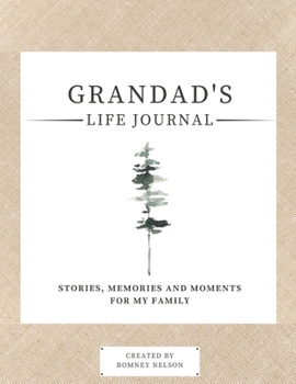 Paperback Grandad's Life Journal: Stories, Memories and Moments for My Family A Guided Memory Journal to Share Grandad's Life Book