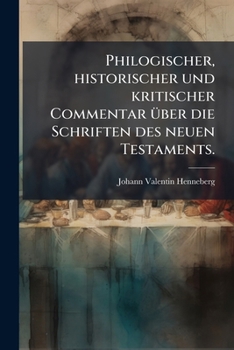 Paperback Philogischer, historischer und kritischer Commentar über die Schriften des neuen Testaments. [German] Book