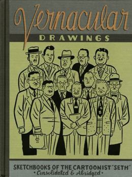 Hardcover Vernacular Drawings: Sketchbooks of the Cartoonist "Seth" Book