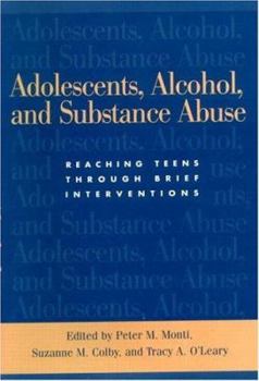 Hardcover Adolescents, Alcohol, and Substance Abuse: Reaching Teens Through Brief Interventions Book