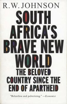 Paperback South Africa's Brave New World: The Beloved Country Since the End of Apartheid Book