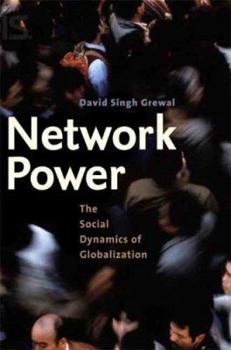 Hardcover Network Power: The Social Dynamics of Globalization Book