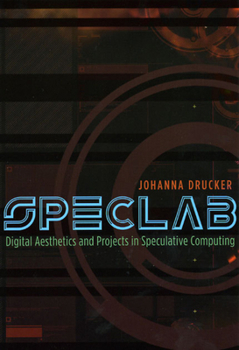 Paperback Speclab: Digital Aesthetics and Projects in Speculative Computing Book