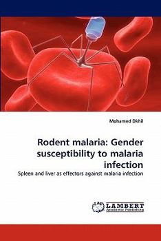 Paperback Rodent Malaria: Gender Susceptibility to Malaria Infection Book