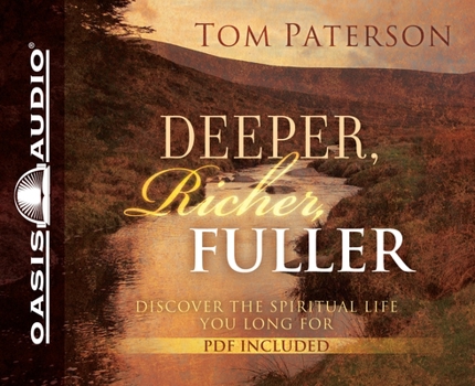 Audio CD Deeper, Richer, Fuller: Discover the Spiritual Life You Long for Book