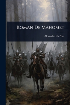 Paperback Roman De Mahomet [French] Book