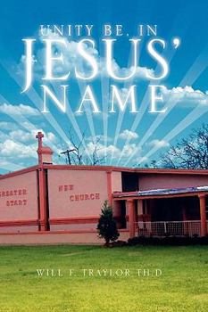 Paperback Unity Be, in Jesus' Name Book