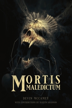 Paperback Mortis Maledictum: A Collection of Cosmic Grimdark Fantasy Stories Book