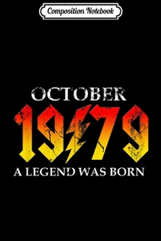 Paperback Composition Notebook: 40th Birthday October 1979 Forty year old Men Legend Gift Journal/Notebook Blank Lined Ruled 6x9 100 Pages Book