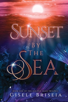 Sunset by the Sea: The Golden Isles Trilogy book 1 - Book #1 of the Golden Isles Trilogy