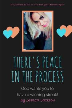 Paperback There's Peace in the Process: God wants you to have a winning streak Book