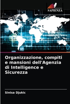 Paperback Organizzazione, compiti e mansioni dell'Agenzia di Intelligence e Sicurezza [Italian] Book