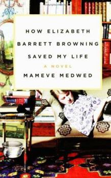 Hardcover How Elizabeth Barrett Browning Saved My Life Book