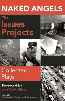 Paperback Naked Angels Issues Projects: Collected Plays Book