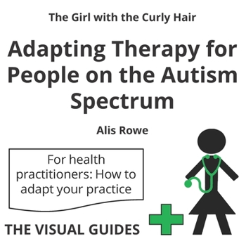 Paperback Adapting Therapy for People on the Autism Spectrum: by the girl with the curly hair Book