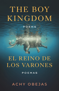 Paperback The Boy Kingdom / El Reino de Los Varones: Poems / Poemas Book