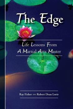 Paperback The Edge: Life Lessons From a Martial Arts Master Book