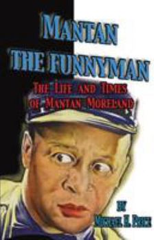 Paperback Mantan the Funnyman: The Life and Times of Mantan Moreland Book