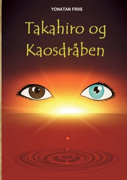 Takahiro og Kaosdr?ben