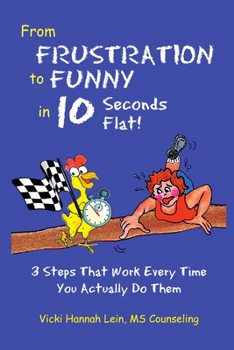 Paperback From Frustration to Funny in 10 seconds Flat Book