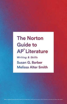 Paperback The Norton Guide to Ap(r) Literature: Writing & Skills Book