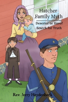 Paperback Hatcher Family Myth: Deserter or Hero? Search for the Truth Book