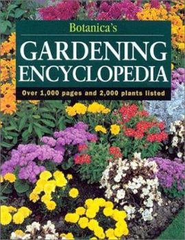 Paperback Botanica's Gardening Encyclopedia: Over 1,000 Pages and 2,000 Plants Listed Book