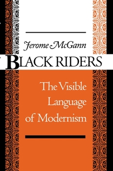 Paperback Black Riders: The Visible Language of Modernism Book