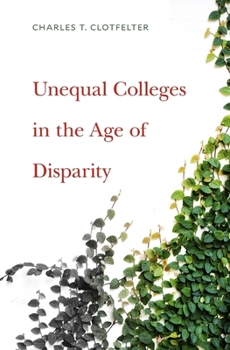 Hardcover Unequal Colleges in the Age of Disparity Book