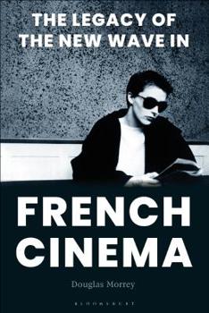 Paperback The Legacy of the New Wave in French Cinema Book
