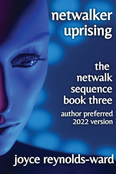 Paperback Netwalker Uprising: The Netwalk Sequence Book Three Book