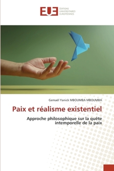 Paix et réalisme existentiel (French Edition)