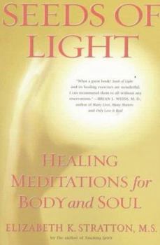 Paperback Seeds of Light: Healing Meditations for Body and Soul Book